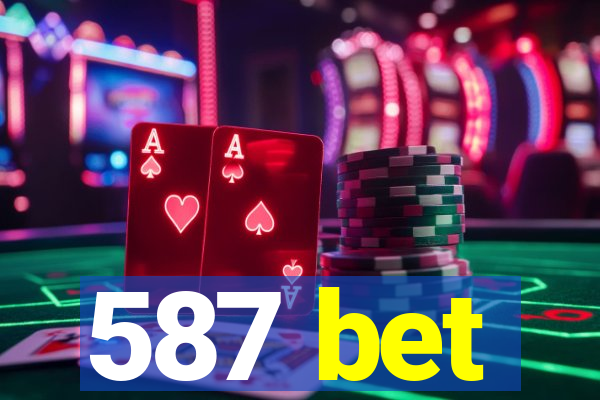 587 bet